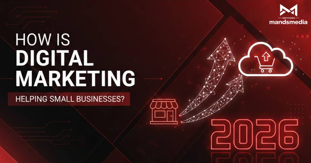 How Is Digital Marketing Helping Small Businesses In 2026?